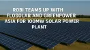 Robi Teams Up with FloSolar and GreenPower Asia for 100MW Solar Power Plant