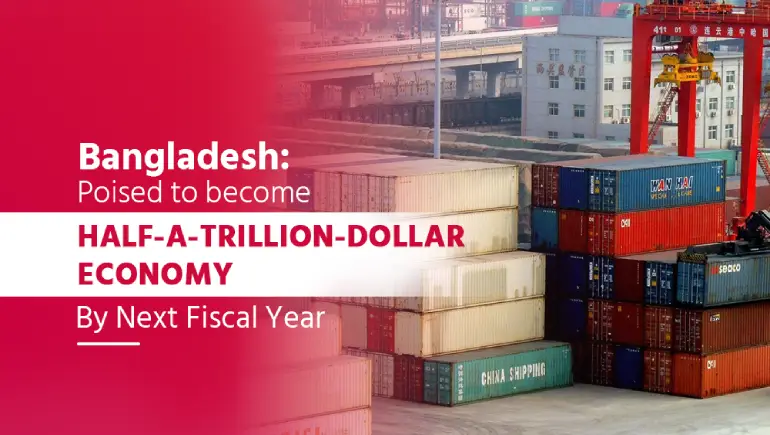 Bangladesh to Become Half a Trillion-Dollar Economy in FY27: A New Economic Milestone