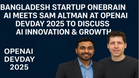Bangladesh Startup OneBrain AI Meets Sam Altman at OpenAI DevDay 2025 to Discuss AI Innovation & Growth