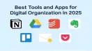 Best Tools and Apps for Digital Organization
