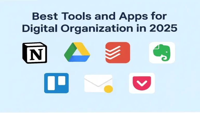 Best Tools and Apps for Digital Organization