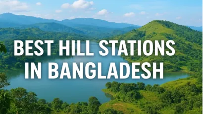 Best Hill Stations in Bangladesh: A Traveler’s Paradise