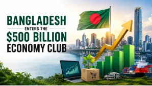 Bangladesh Enters the $500 Billion Economy Club: What It Means for Local Businesses