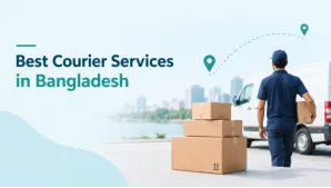 Best Courier Services in Bangladesh