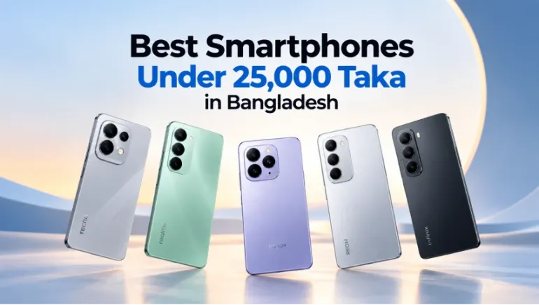 Best Smartphones Under 25,000 Taka in Bangladesh (2026)