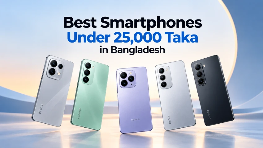 Best Smartphones Under 25,000 Taka in Bangladesh (2026)
