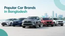 Popular Car Brands in Bangladesh