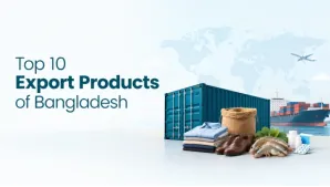 Top 10 Export Products of Bangladesh