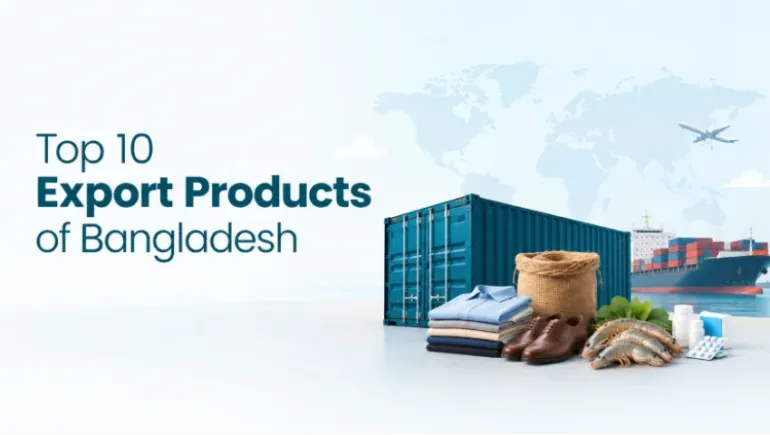Top 10 Export Products of Bangladesh