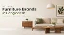 Top 10 Furniture Brands in Bangladesh