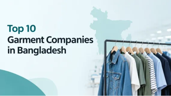 Top 10 Garment Companies in Bangladesh