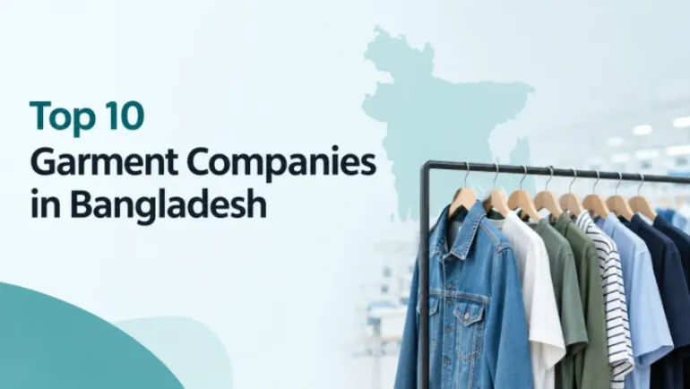 Top 10 Garment Companies in Bangladesh