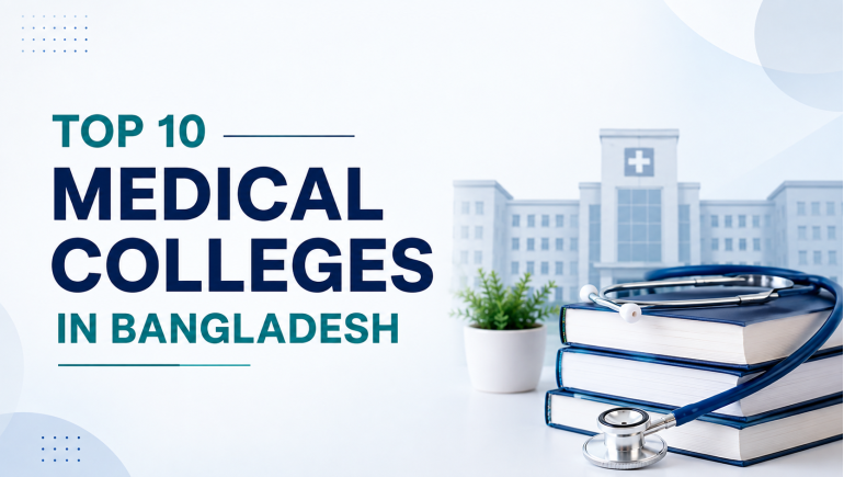 Top 10 Medical Colleges in Bangladesh