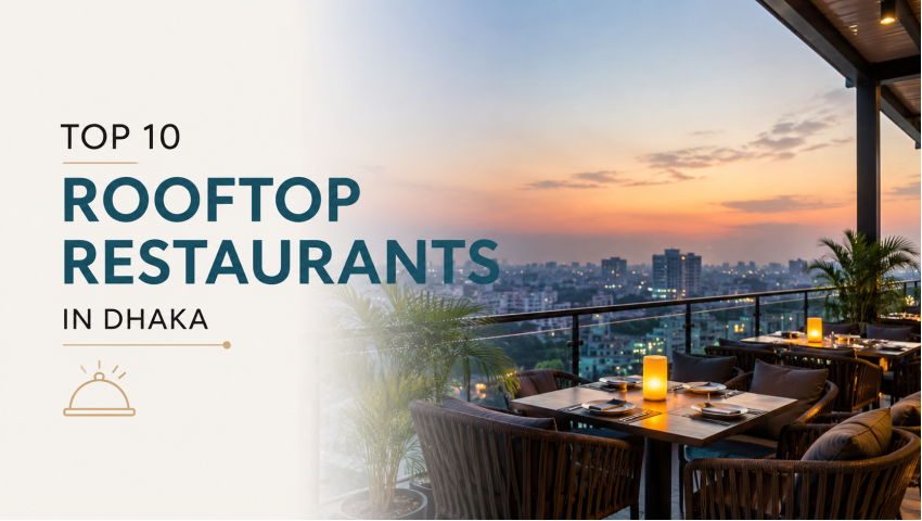 Top 10 Rooftop Restaurants in Dhaka