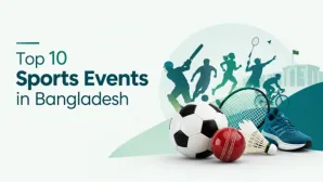 Top 10 Sports Events in Bangladesh