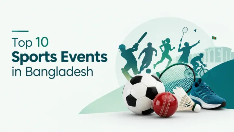 Top 10 Sports Events in Bangladesh