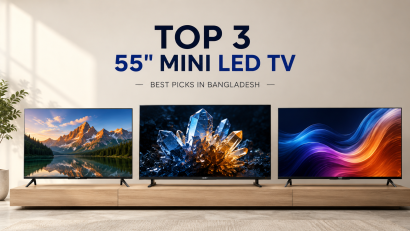 Top 3 Best 55 Inch Mini LED TVs in Bangladesh (2026)