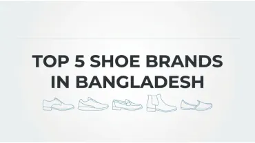 Top 5 Shoe Brands in Bangladesh