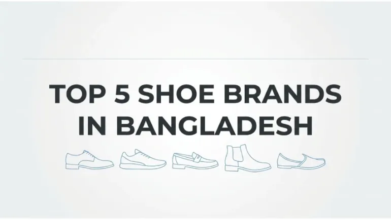 Top 5 Shoe Brands in Bangladesh