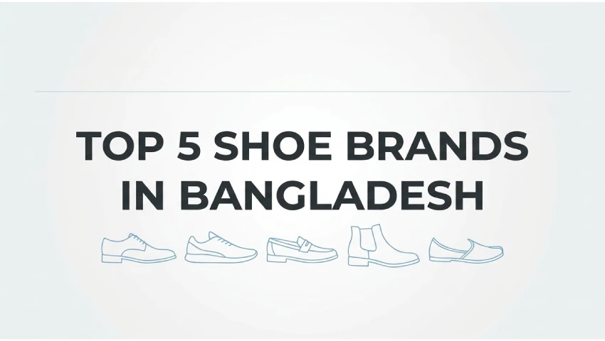 Top 5 Shoe Brands in Bangladesh