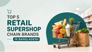 Top 5 SuperShop Chain Brands in Bangladesh