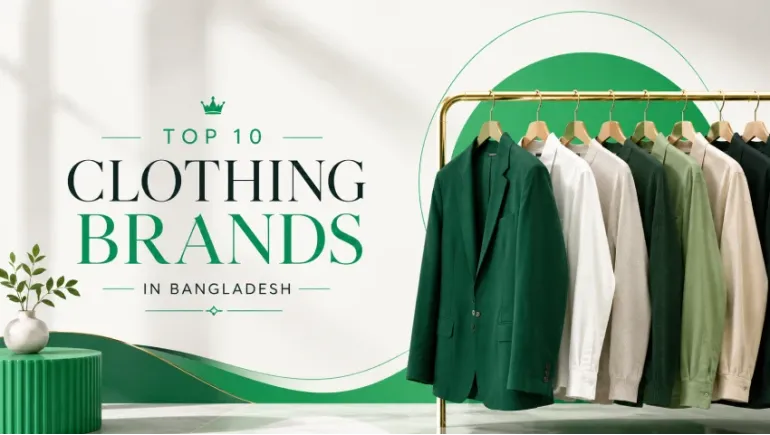 Top Clothing Brands in Bangladesh
