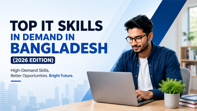 Top IT Skills in Demand in Bangladesh (2026 Edition)